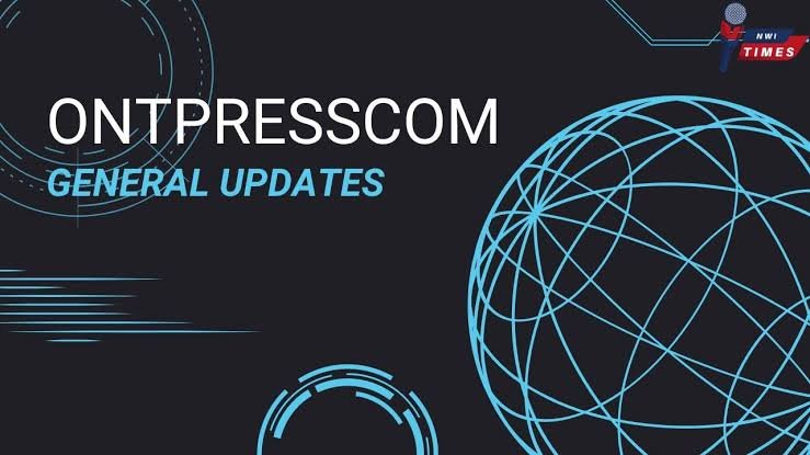 ontpresscom general updates